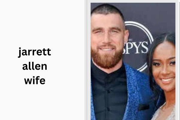 jarrett allen wife