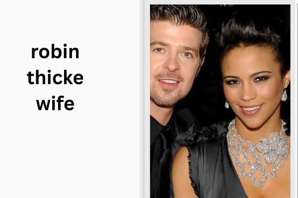 robin thicke wife