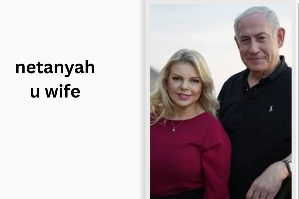 netanyahu wife