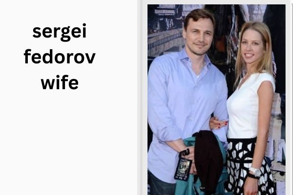sergei fedorov wife