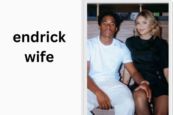 endrick wife