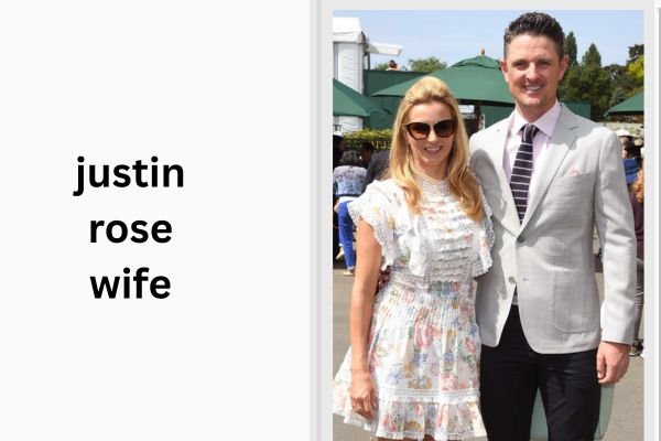 justin rose wife