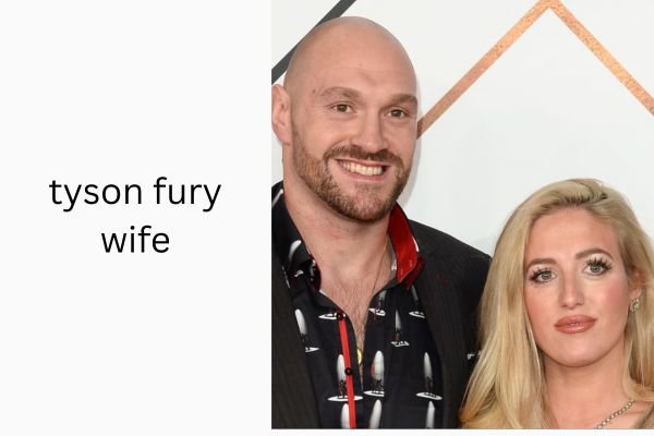 Tyson Fury Wife
