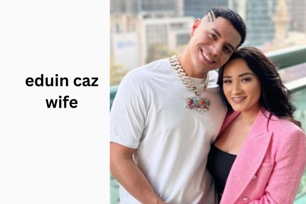 eduin caz wife