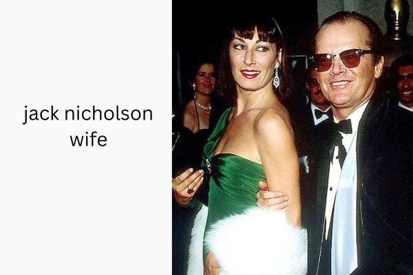 jack nicholson wife