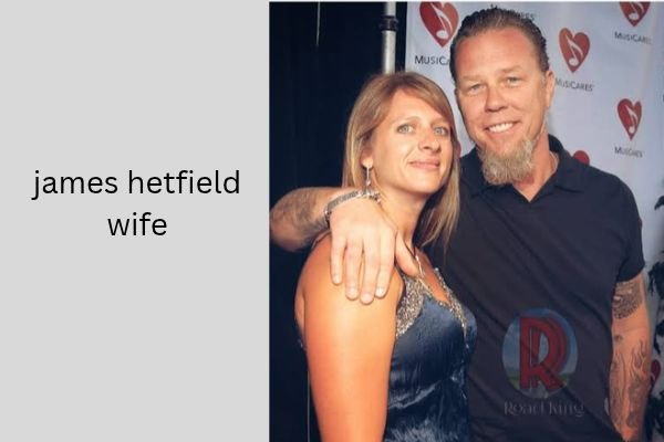 james hetfield wife