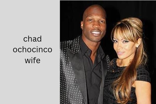 chad ochocinco wife