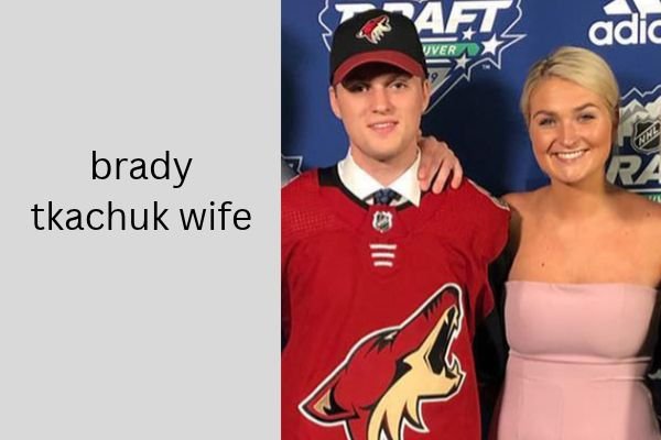 brady tkachuk wife