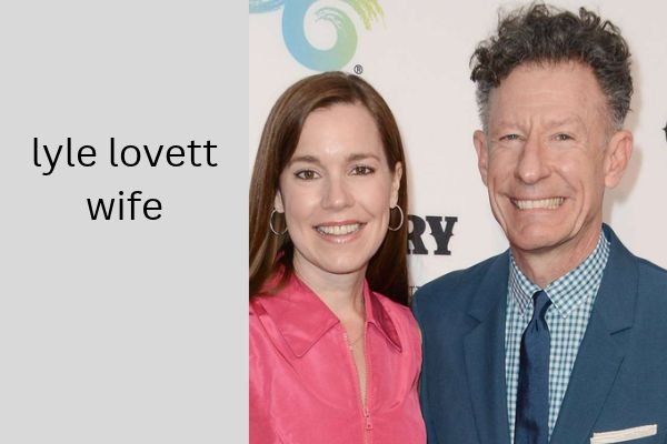 lyle lovett wife